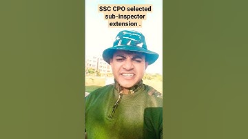 SSC CPO selected sub-inspector extension doubt🤥⭐⭐💯 #ssccpo #ssccpo2022 #subinspector #extension