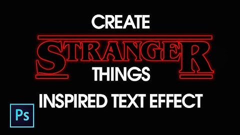 How to create a "Stranger Things" Text Effect in Photoshop