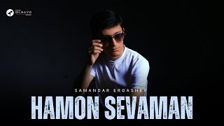 Samandar Ergashev  - Hamon Sevaman