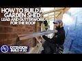 HOW TO BUILD A GARDEN SHED: LEAD AND GUTTER WORK FOR THE ROOF | Extension Build #20 | Build with A&E