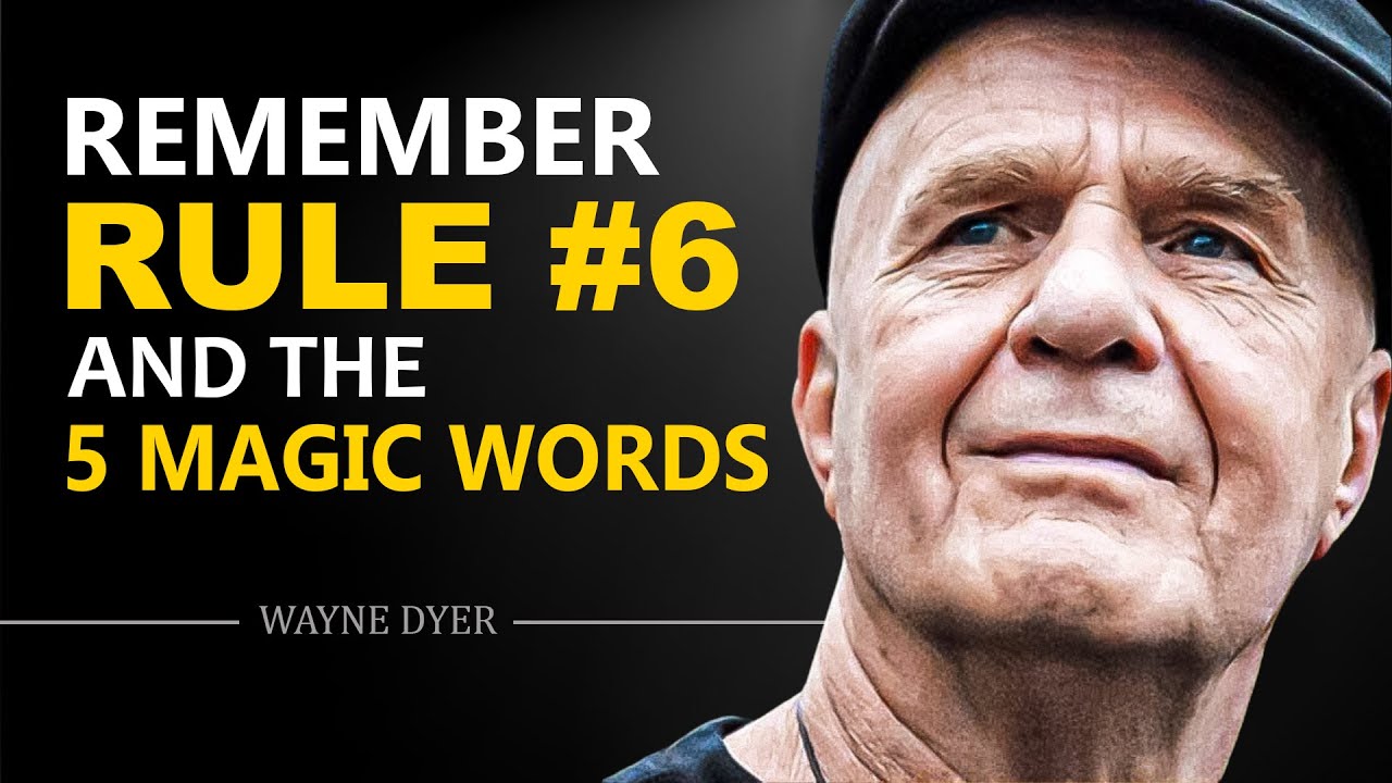 In Times Of Stress Remember Rule Number 6 The 5 Magic Words Wayne in-times-of-stress-remember-rule-number-6-the-5-magic-words-wayne