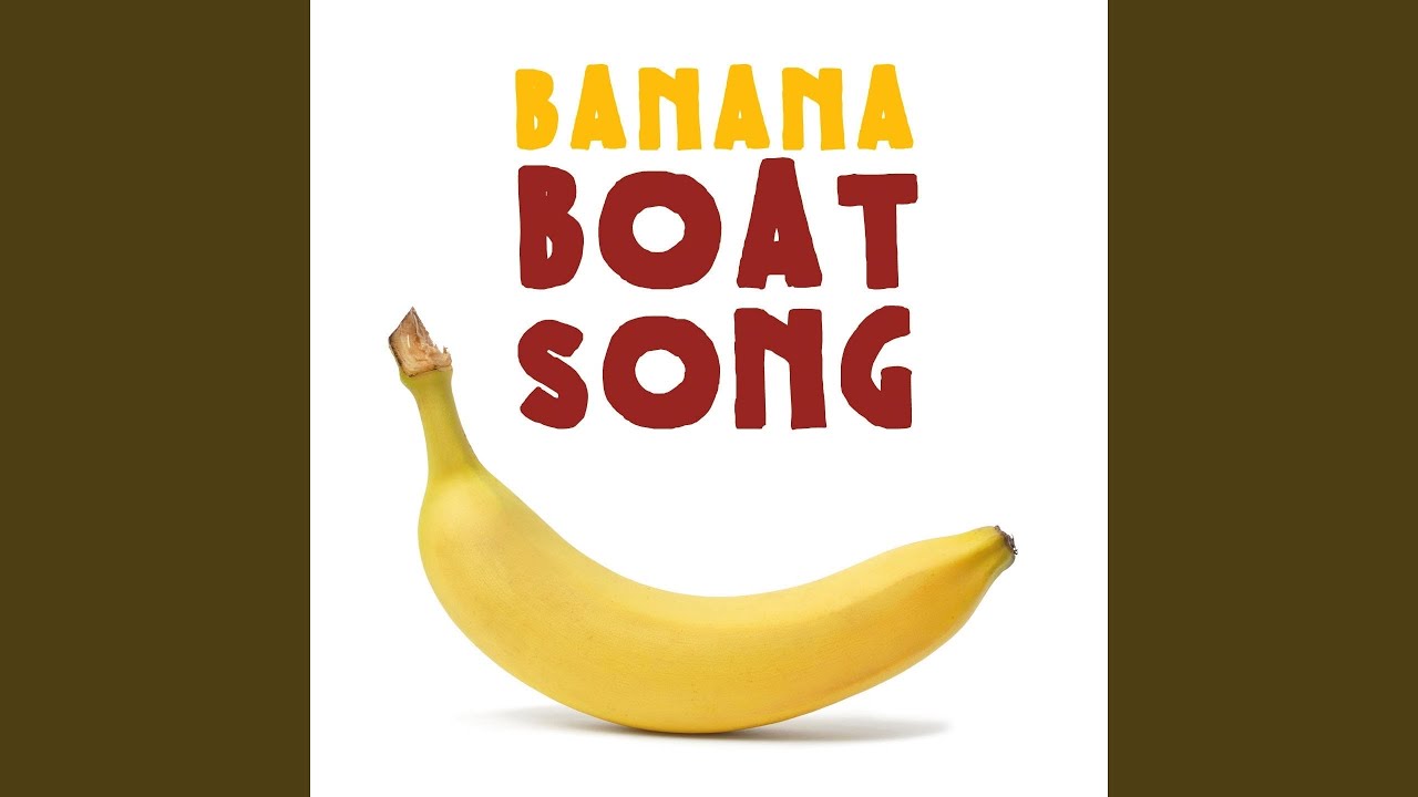 Banana Boat Song YouTube Music