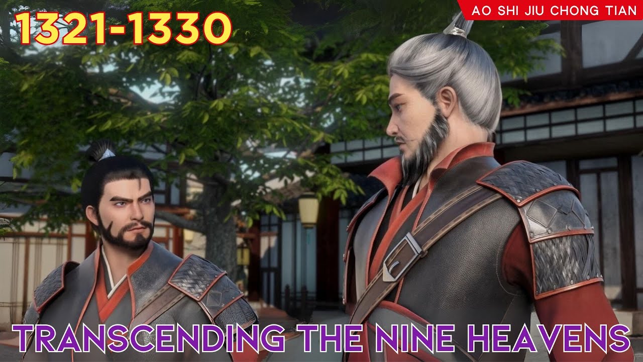 😈Transcending The Nine Heavens 1321 - 1330 💫 Alur Cerita Donghua Ao Shi
