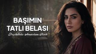 Başımın Tatlı Belası Anadolu Rock Senden Asla Vazgeçmem - 