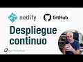 Hosting y despliegue continuo gratuito con GitHub y Netlify