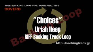 Uriah Heep - Choices [Riff Backing Track Loop(COVER)]