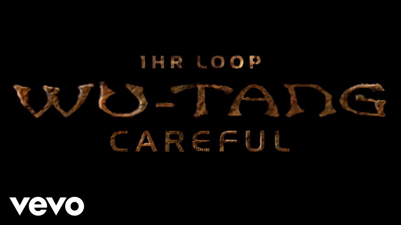 Wu-Tang Clan - Careful (Click, Click) (1 Hour Loop)