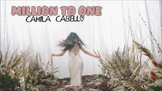♫♪  Camila Cabello - Million to One (Audio) (from Amazon Original "Cinderella")  ♫♪