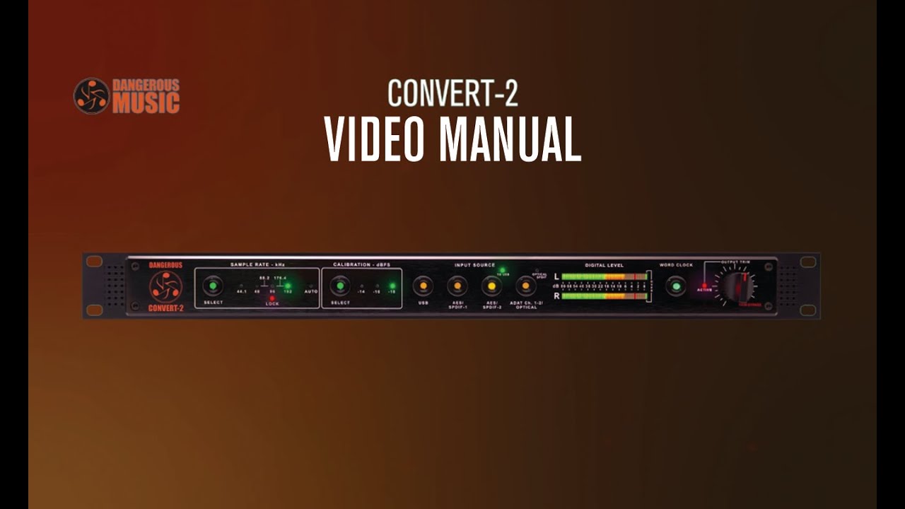 Convert-2 Video Manual - Dangerous Music
