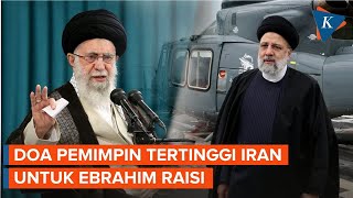 Helikopter Kepresidenan Kecelakaan, Ali Khamenei Masih Berharap Raisi dan Rombongan Selamat