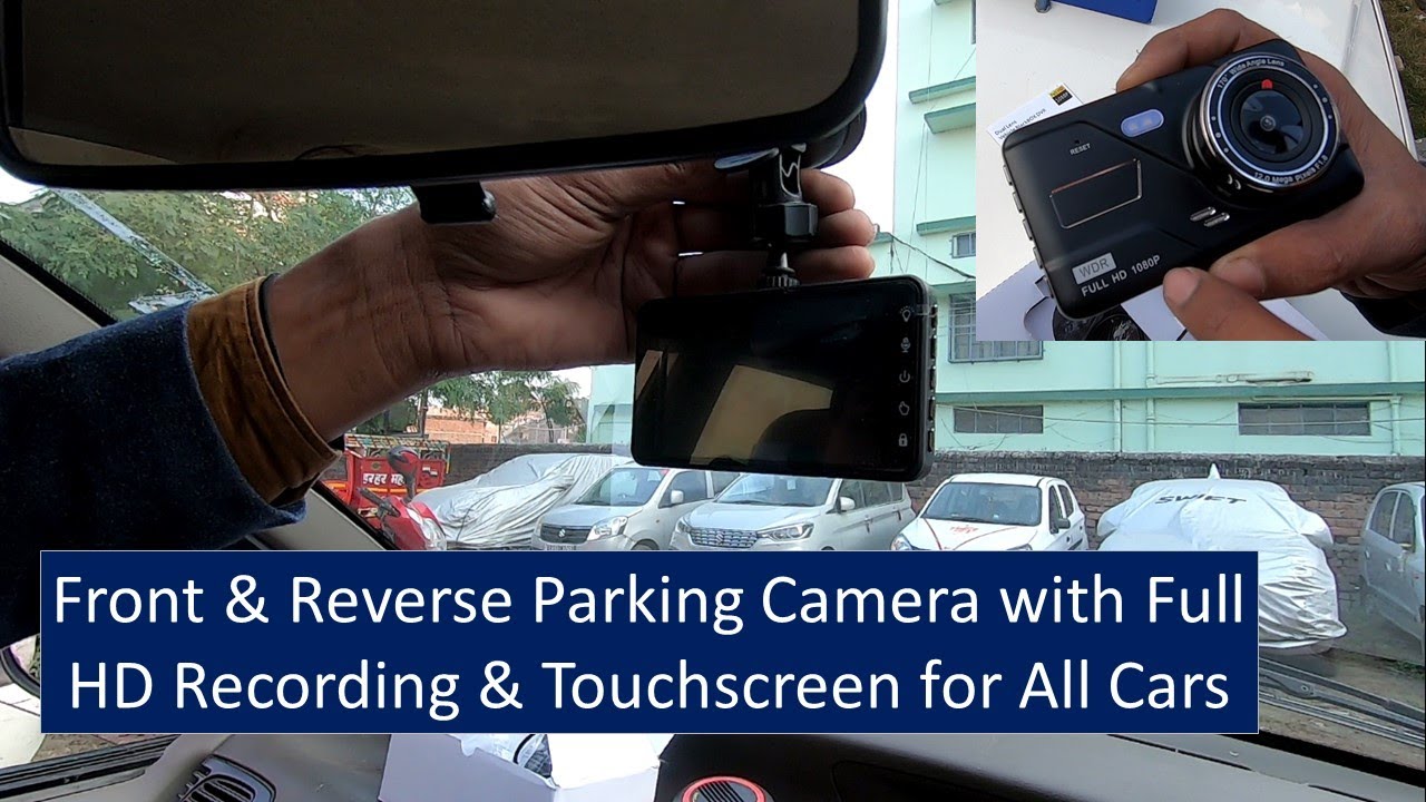 Car Front and Reverse Parking Camera Installation with Full HD Video  Recording 