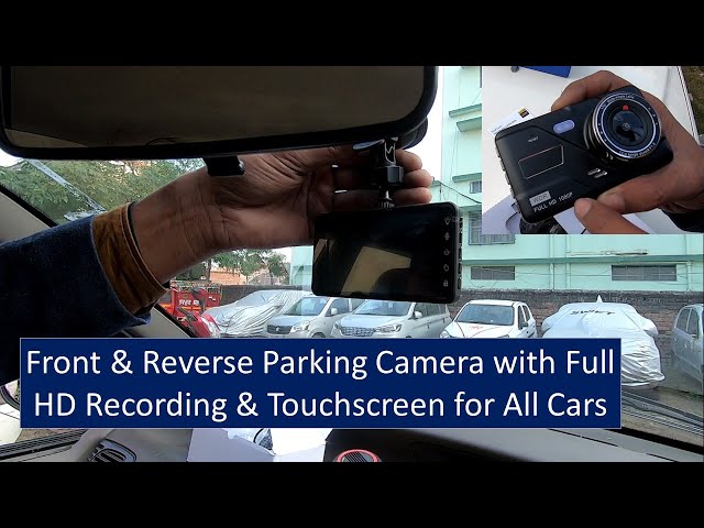 Car Front and Reverse Parking Camera Installation with Full HD Video  Recording 