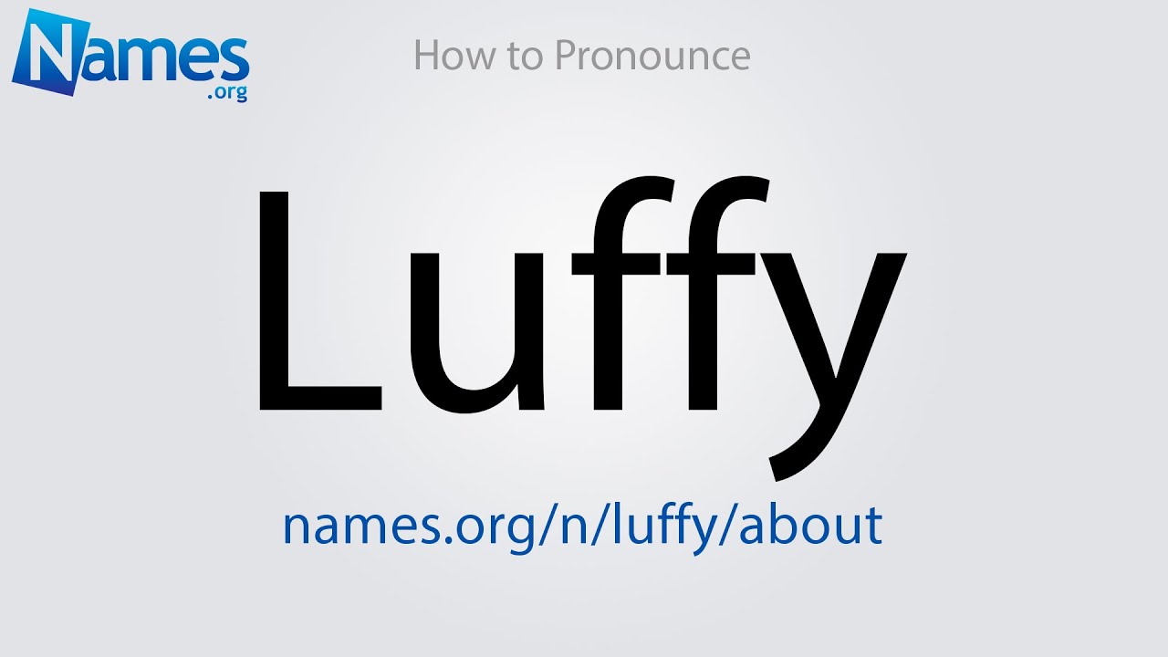 How to Pronounce Luffy