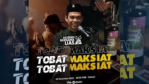 TOBAT MAKSIAT, TOBAT LAGI MAKSIAT LAGI | Hijrah Bareng UAS | Ustadz Abdul Somad