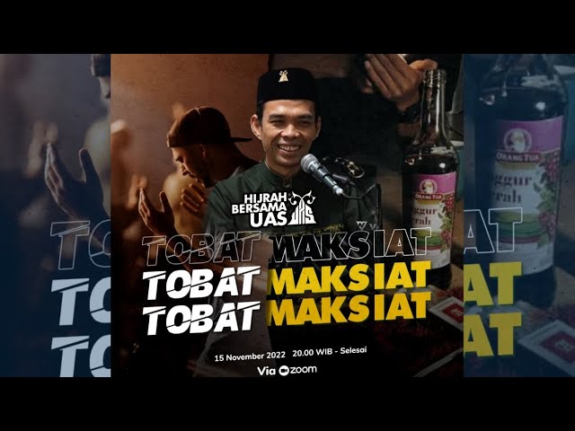 TOBAT MAKSIAT, TOBAT LAGI MAKSIAT LAGI | Hijrah Bareng UAS | Ustadz Abdul Somad class=