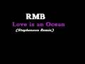 Rmb  love is an ocean stephenson remix