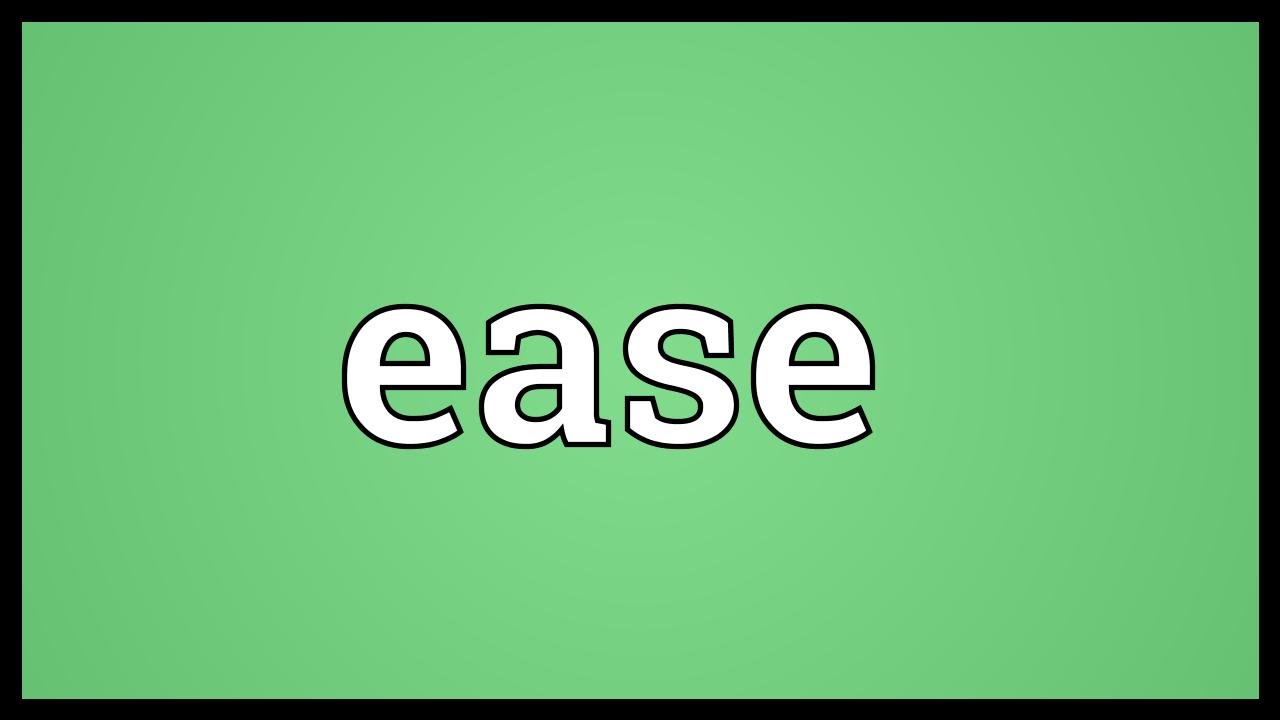 Ease Meaning Youtube