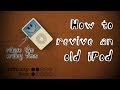 How To Revive An Old iPod