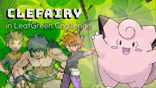 Ultimate Pokemon Solo Run Challenge: Can I Beat LeafGreen with Just Clefairy?