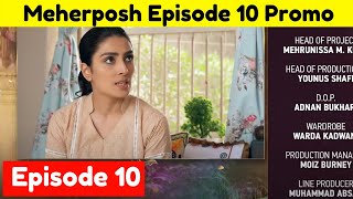 Pakistani Drama Meherposh Episode 10 Promo | Meherposh Episode 10 Teaser | Meher Posh Last Episode