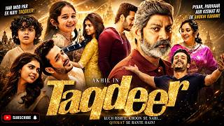 Taqdeer Full Movie In Hindi Dubbed | Akhil Akkineni | Kalyani Priyadarshan | Ramya | Reviews & Facts