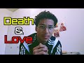 Death &amp; Love ☦️ (Death before Death)