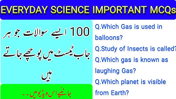 Everyday Science Mcqs for CSS,PMS,PPSC,FPSC,SPSC,NTS,PTS,OTS,POLICE,ARMY,MOD,IB,FIA | Top 100 Mcqs