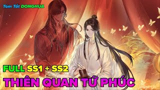 Tóm Tắt Donghua | Thiên Quan Tứ Phúc - Heaven 's Blessing | Full SS1   SS2 | ALL IN ONE