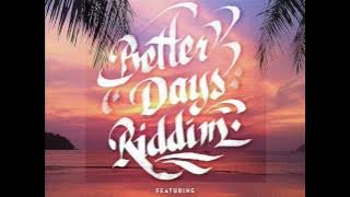 Better Days Riddim Mix (Full) Feat. Pressure, Chezidek, Naptali (Oneness Records) (JAN. 2107)