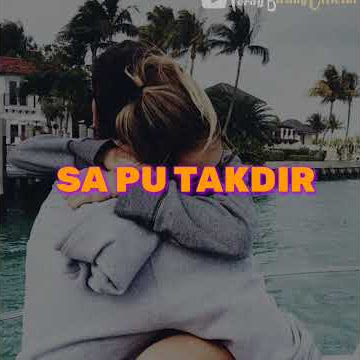 Story WhatsApp Quotes Keren | Story WhastApp Lagu Timur | ( Sa Pu Takdir ) | Terbaru 2020