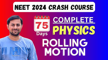 NEET Physics Crash Course 2024 : Rotational Dynamics- Rolling Motion and Rotational equilibrium
