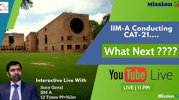IIM-A will Conduct CAT-21 | What NEXT ??? | Interactive LIVE With SoGo | IIM-A