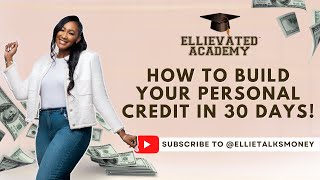 How to Build Your Personal Credit FAST in 2023!