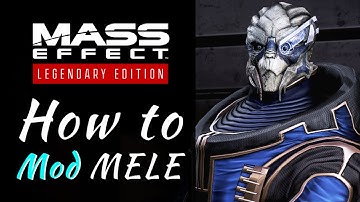 How to Mod MELE | ME3 Tweaks Tutorial | Mass Effect Legendary Edition