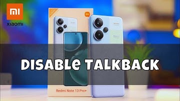 How to turn off talkback in Redmi Note 13 Pro Plus | Disable Talkback