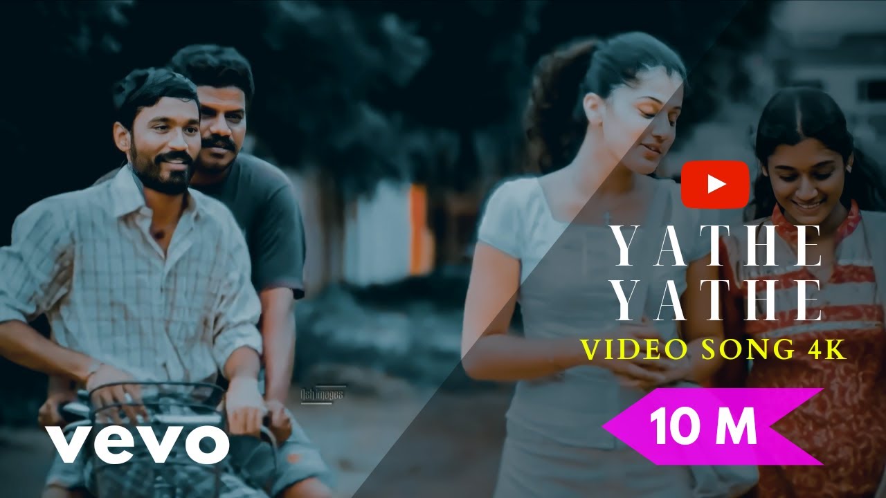 Yathe Yathe   Full Video Song 4K 60fps  Aadukalam  Dhanush Tapsee  GV Prakash Kumar  FirstOnNet