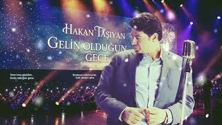 Hakan Taşıyan - Gelin Olduğun Gece (Uğur Çivi Edit)