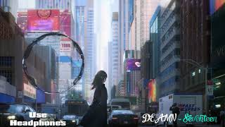 [3D Music] DEAMN - Seventeen (Lyrics)