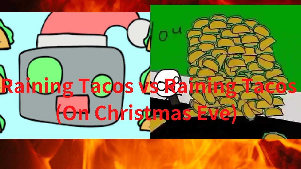 Raining Tacos vs Raining Tacos (On Christmas Eve) YouTube