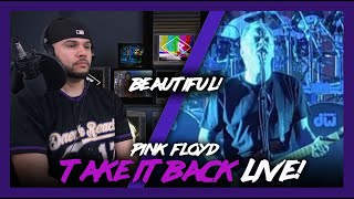 Pink Floyd First Time Reaction Take it Back PULSE (BIG STANDOUT!) | Dereck Reacts