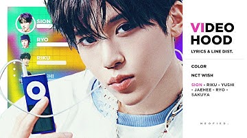 NCT WISH - Videohood (Color Coded Lyrics & Line Distribution)