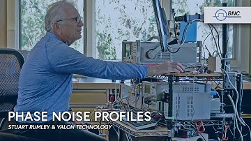 BNC Profiles in Phase Noise | Stuart Rumley & Valon Technology
