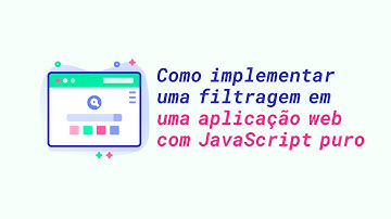 Como implementar uma filtragem em uma aplicação web com JavaScript puro
