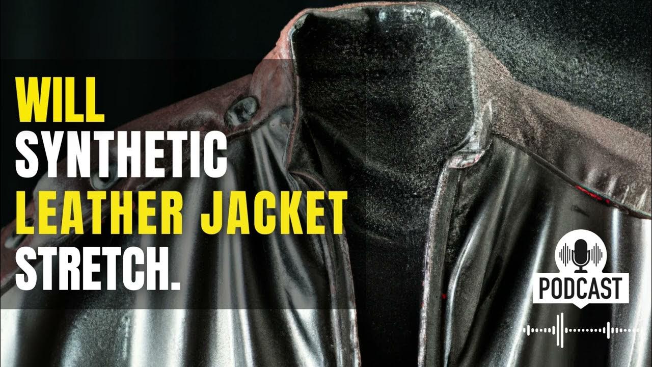 Will Synthetic Leather Jacket Stretch YouTube