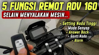 REMOT ADV 160 BANYAK FUNGSI SELAIN MENYALAKAN MOTOR