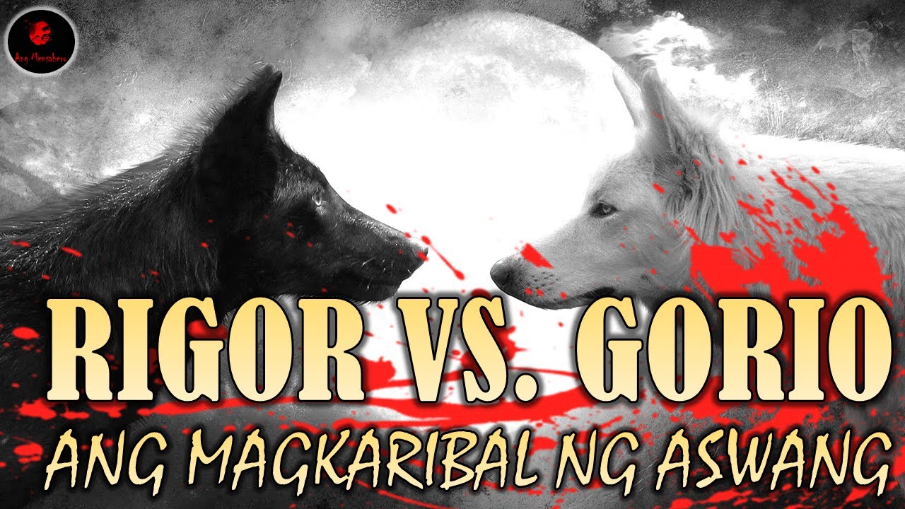 RIGOR VS. GORIO: ANG MAGKARIBAL NA ASWANG | KWENTONG ASWANG | TAGALOG ...