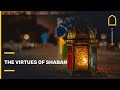 The virtues of shaban  islam channel