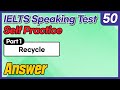 Ielts speaking test questions 50  sample answer