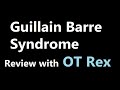 Ot rex  guillain barre syndrome gbs overview