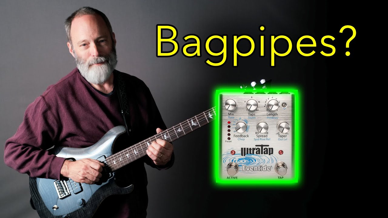 Ambient Guitar "Bagpipes" with Eventide UltraTap? YouTube